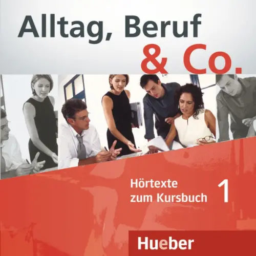 Alltag, Beruf & Co. 1. Audio-CD zum Kursbuch. Deutsch als Fremdsprache