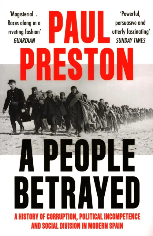 A People Betrayed. A History of Corruption, Political Incompetence and Social Division