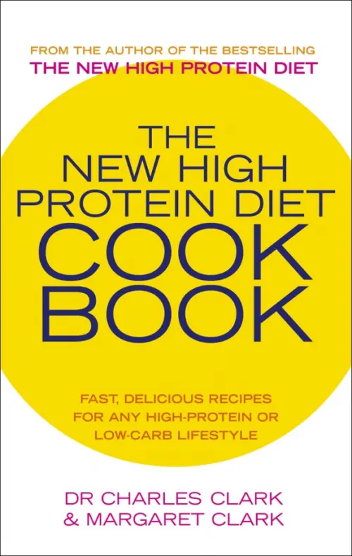 The New High Protein Diet Cookbook