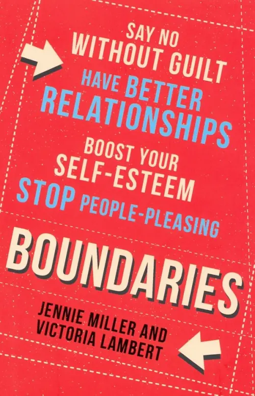 Boundaries: Say No Without Guilt