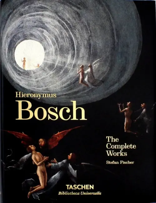 Hieronymus Bosch. The Complete Works