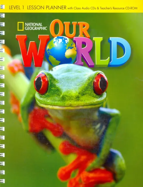 Our World 1: Lesson Planner with Class Audio CDs and Teacher's Resource CD-ROM (+ CD-ROM)