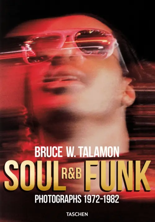 Soul. R&B. Funk. Photographs 1972–1982