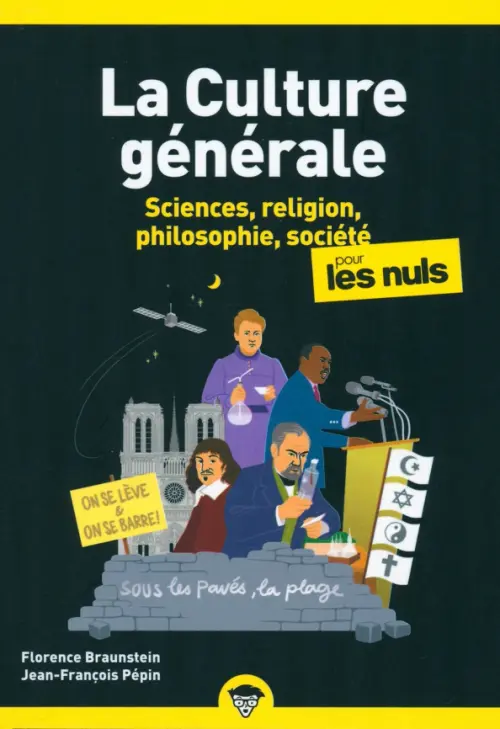 La culture générale poche pour les nuls. Tome 2. Sciences, religion, philosophie, société