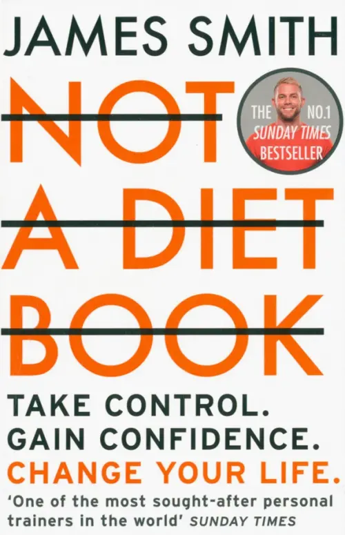 Not a Diet Book. Take Control. Gain Confidence. Change Your Life