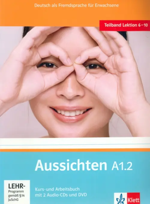 Aussichten. A1.2. Kurs- und Arbeitsbuch mit 2 Audio-CDs und DVD