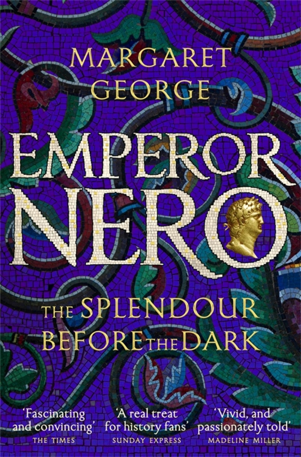 Emperor Nero. The Splendour Before The Dark