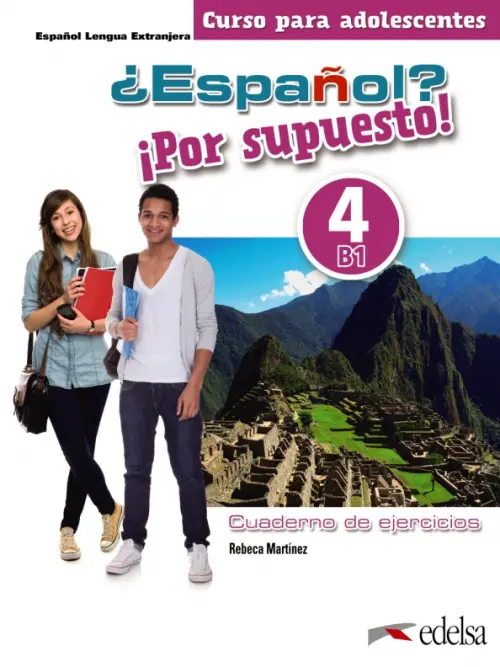 ¿Español? ¡Por supuesto! 4. B1. Libro de ejercicios