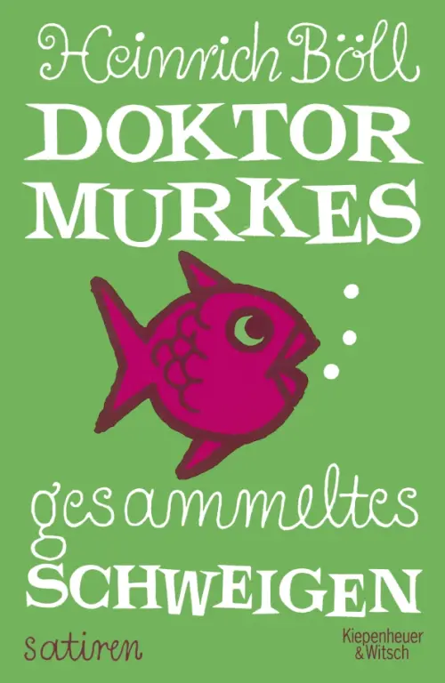 Doktor Murkes gesammeltes Schweigen. Satiren