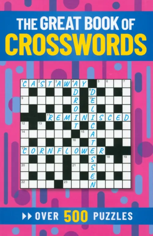 The Great Book of Crosswords. Over 500 Puzzles