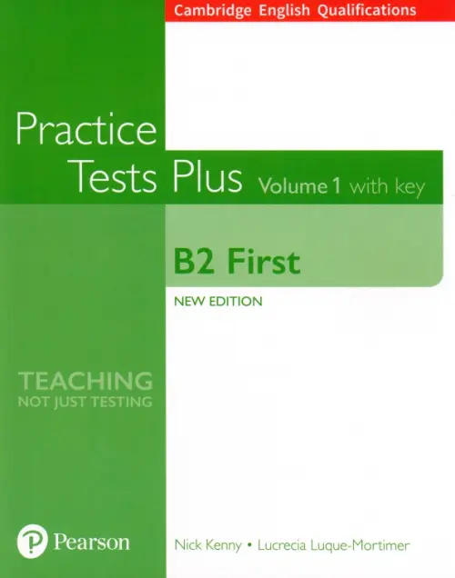 Practice Tests Plus. New Edition. B2 First. Volume 1. With Key