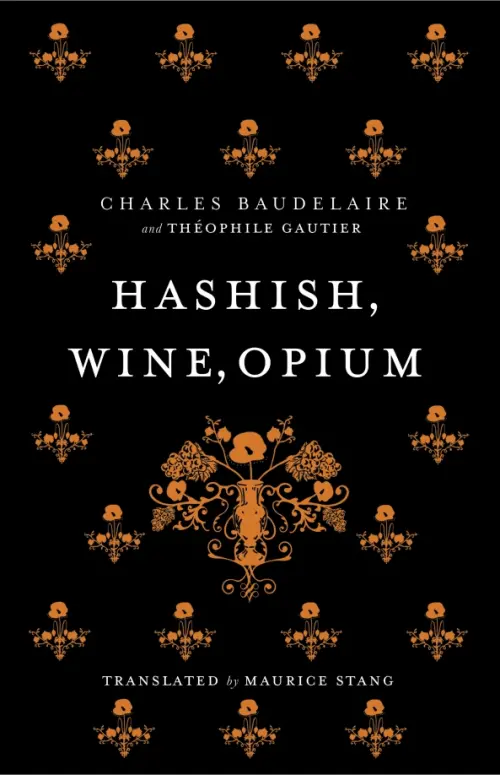 Hashish, Wine, Opium