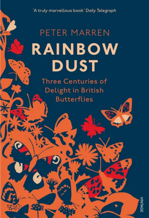 Rainbow Dust. Three Centuries of Delight in British Butterflies