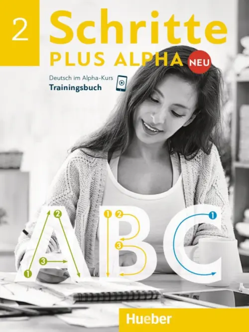 Schritte plus Alpha Neu 2. Trainingsbuch. Deutsch im Alpha-Kurs. Deutsch als Zweitsprache