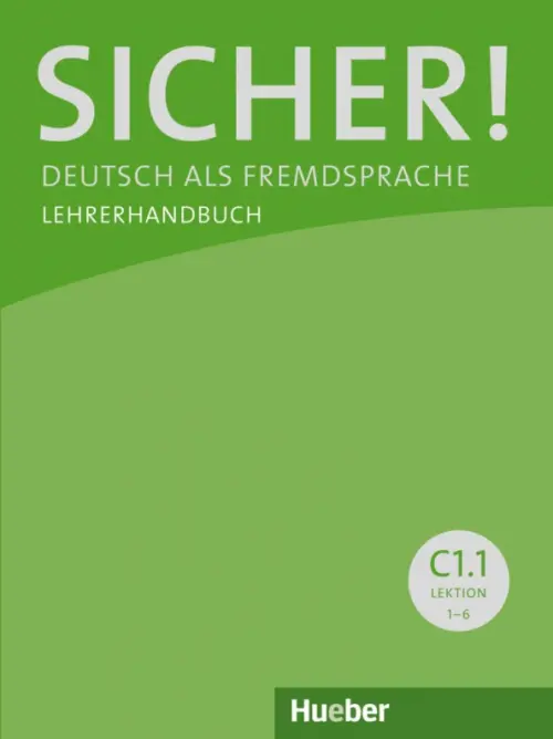 Sicher! C1.1. Lehrerhandbuch. Deutsch als Fremdsprache