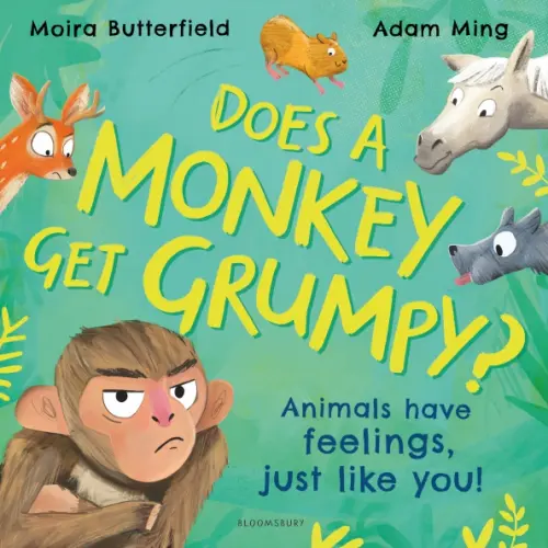 Does A Monkey Get Grumpy? Animals have feelings, just like you!