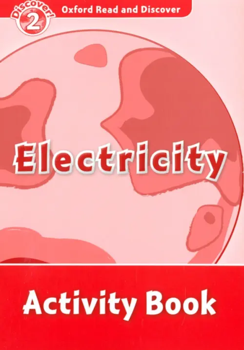 Oxford Read and Discover. Level 2. Electricity. Activity Book