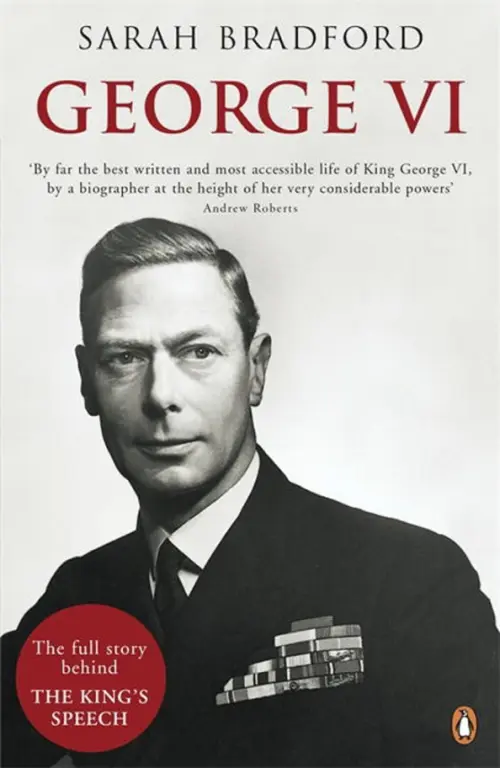 George VI. The Dutiful King