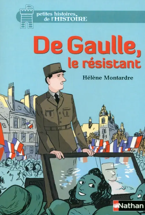 De Gaulle, le resistant