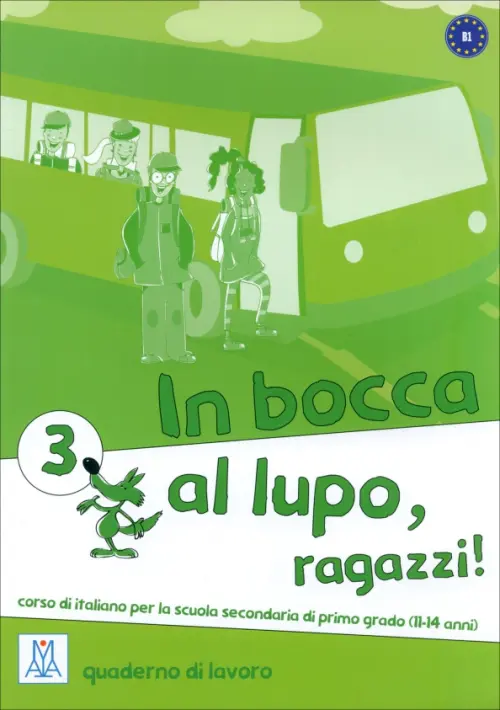 In bocca al lupo, ragazzi! 3. Quaderno di lavoro