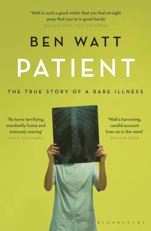 Patient. The True Story of a Rare Illness