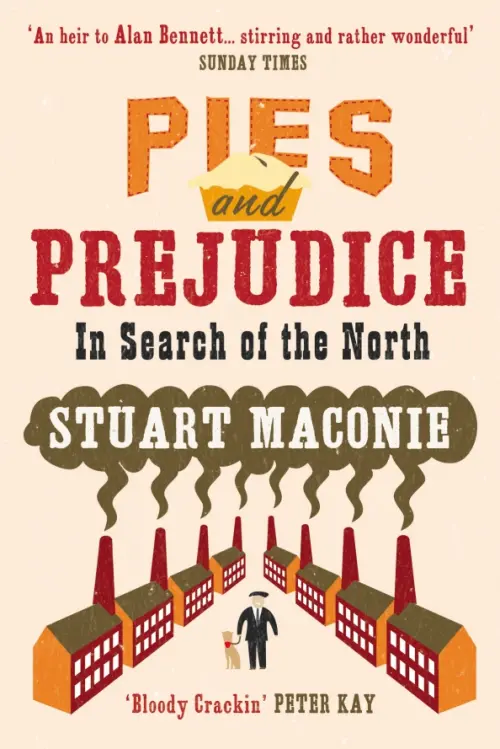 Pies and Prejudice. In search of the North