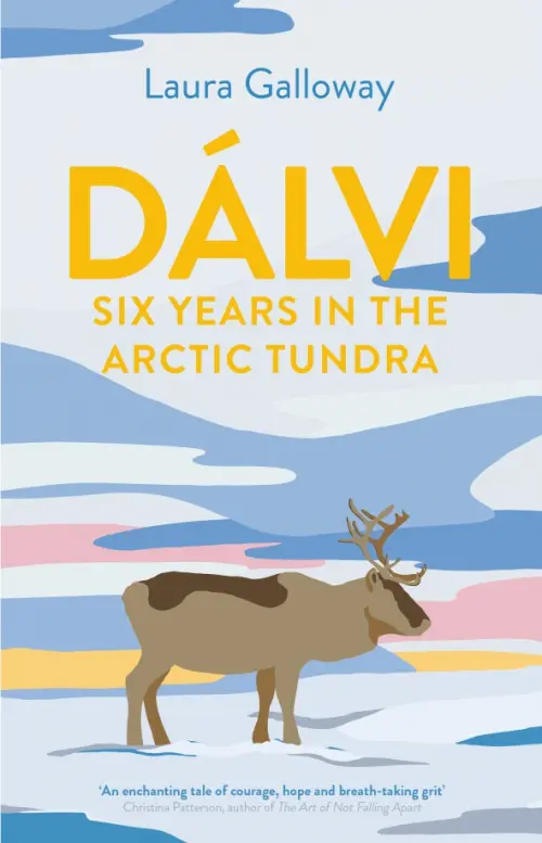 Dalvi. Six Years in the Arctic Tundra