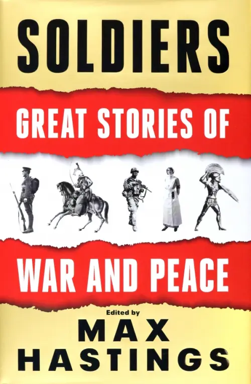 Soldiers. Great Stories of War and Peace