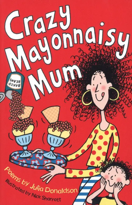 Crazy Mayonnaisy Mum