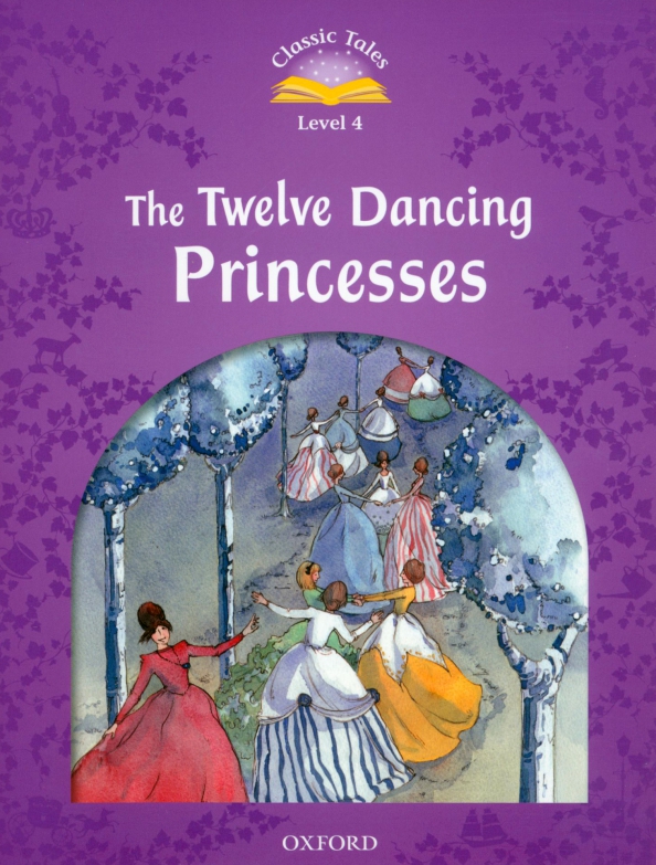 The Twelve Dancing Princesses. Level 4