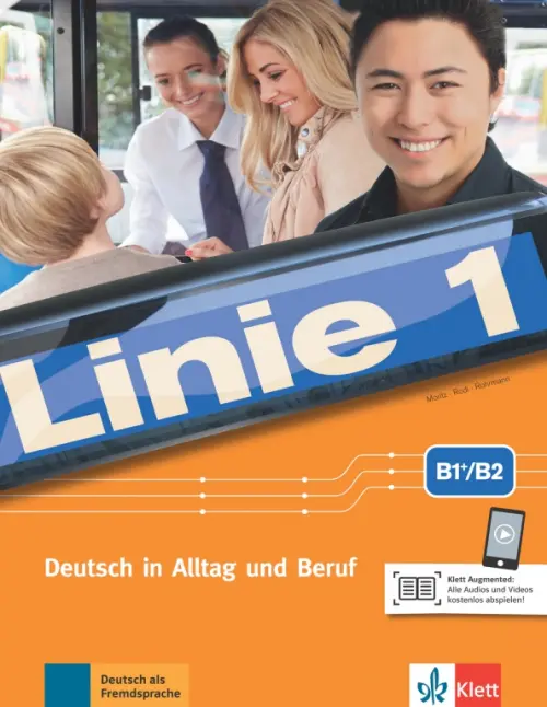 Linie 1 B1+-B2. Deutsch in Alltag und Beruf. Kurs- und Übungsbuch mit Audios-Videos