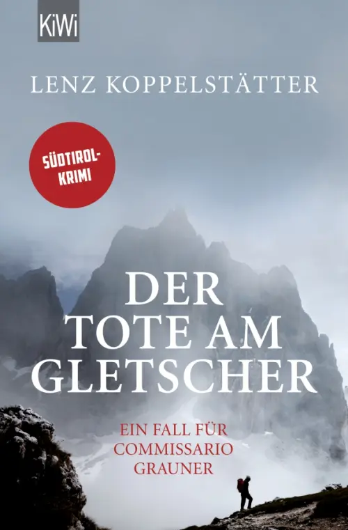 Der Tote am Gletscher. Ein Fall für Commissario Grauner