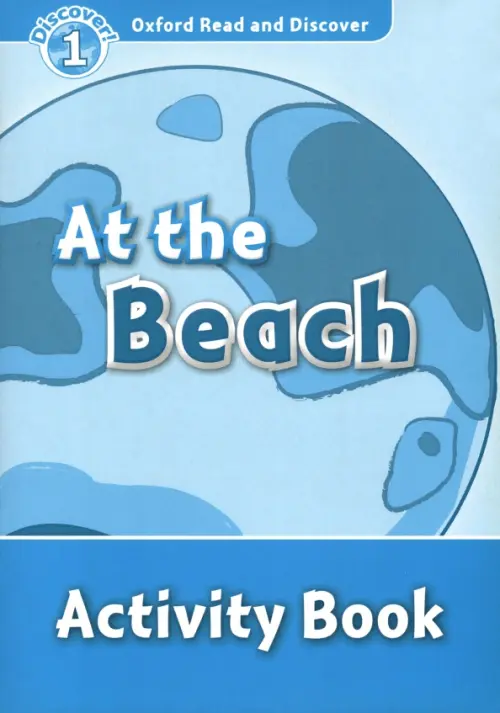 Oxford Read and Discover. Level 1. At the Beach. Activity Book