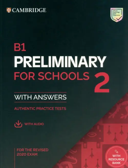 B1 Preliminary for Schools 2. Student's Book with Answers with Audio with Resource Bank