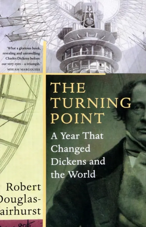 The Turning Point. A Year that Changed Dickens and the World