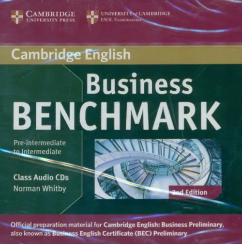 CD-ROM. Business Benchmark. Pre-intermediate to Intermediate. Official preparation material for BEC (Business English Certificate). Class Audio CDs