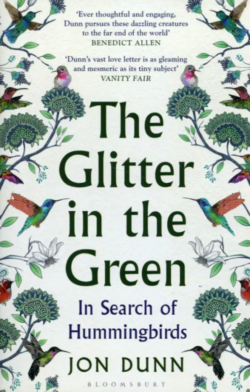 The Glitter in the Green. In Search of Hummingbirds