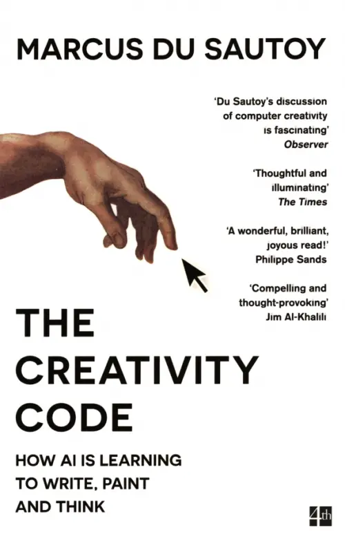 The Creativity Code. How AI is learning to write, paint and think