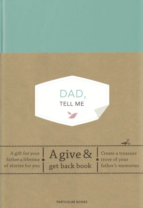 Dad, Tell Me. A give & get gack book