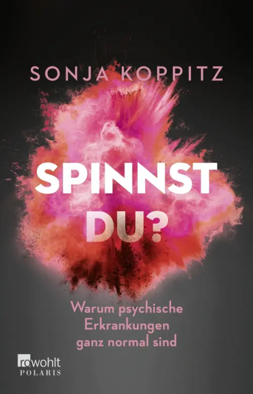 Spinnst du? Warum psychische Erkrankungen ganz normal sind