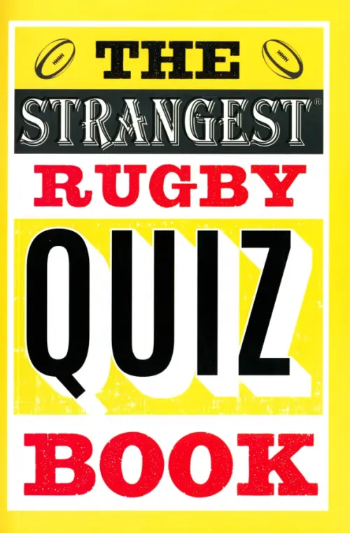 The Strangest Rugby Quiz Book