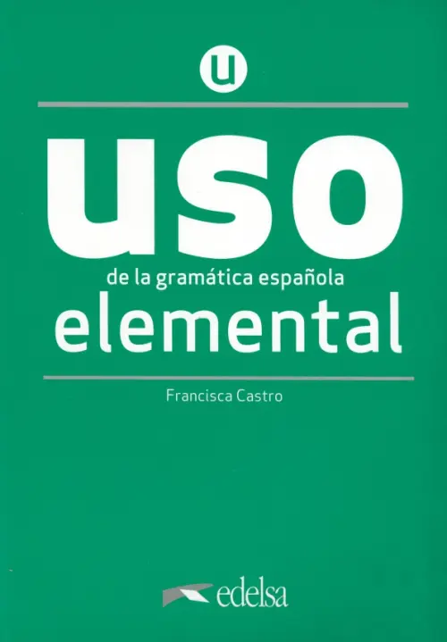 Uso de la gramática española elemental. Nueva Edición