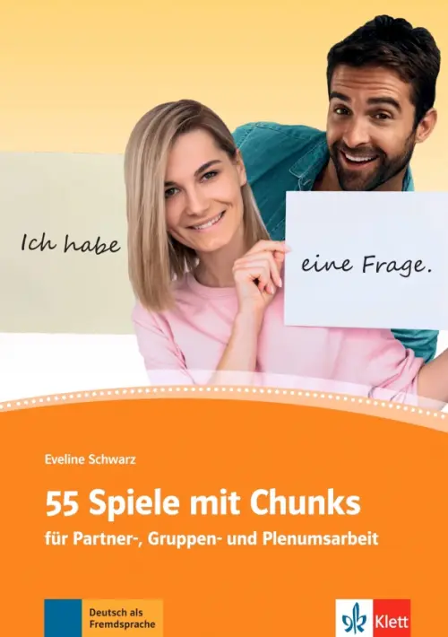 55 Spiele mit Chunks fur Partner-, Gruppen- und Plenumsarbeit