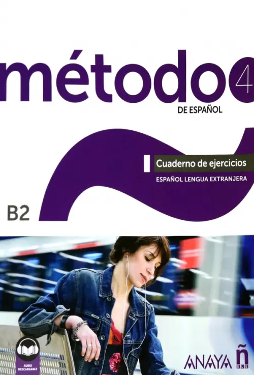 Método 4 de español. B2. Cuaderno de ejercicios