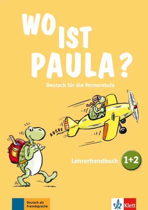 Wo ist Paula? 1+2. Deutsch für die Primarstufe. Lehrerhandbuch zu den Bänden 1 und 2 + CD + DVD