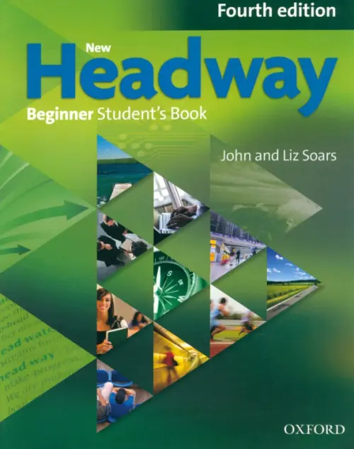 New Headway. Fourth Edition. Beginner. Student's Book