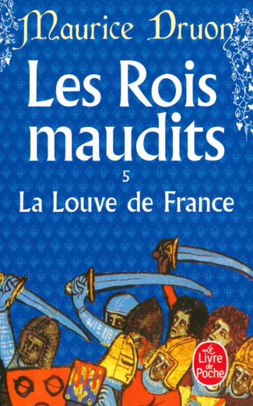 Les Rois maudits. Tome 5. La Louve de France