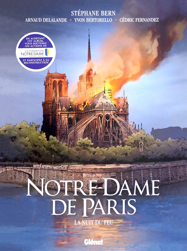 Notre-Dame de Paris. La nuit du feu