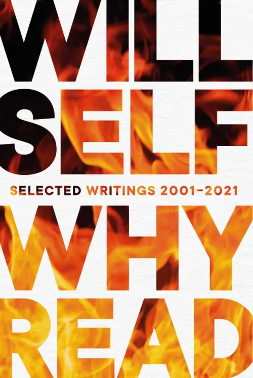 Why Read. Selected Writings 2001 – 2021