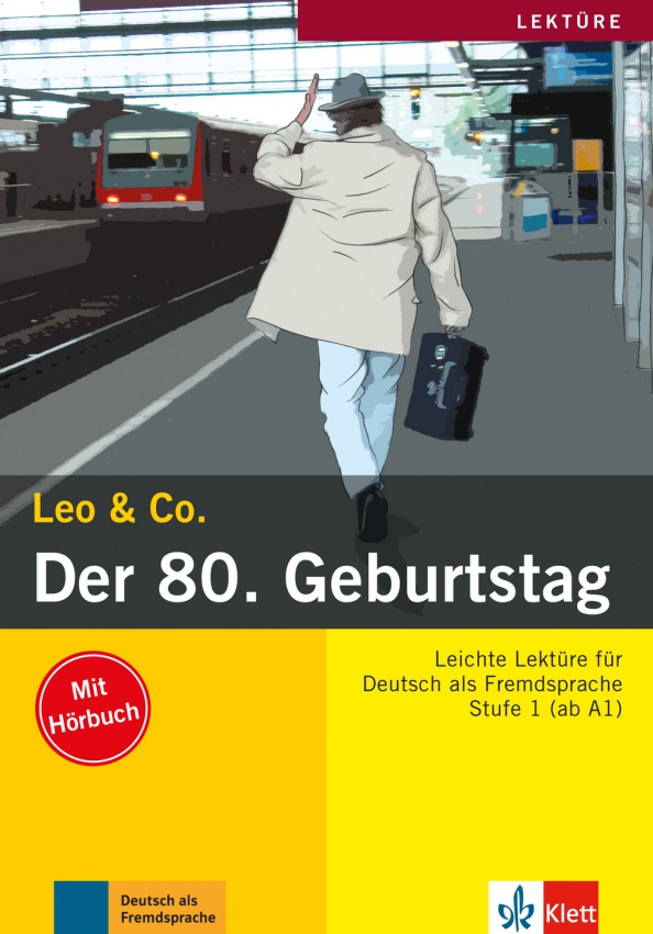 Der 80. Geburtstag. Leichte Lektüren für Deutsch als Fremdsprache. Buch mit Audio-CD